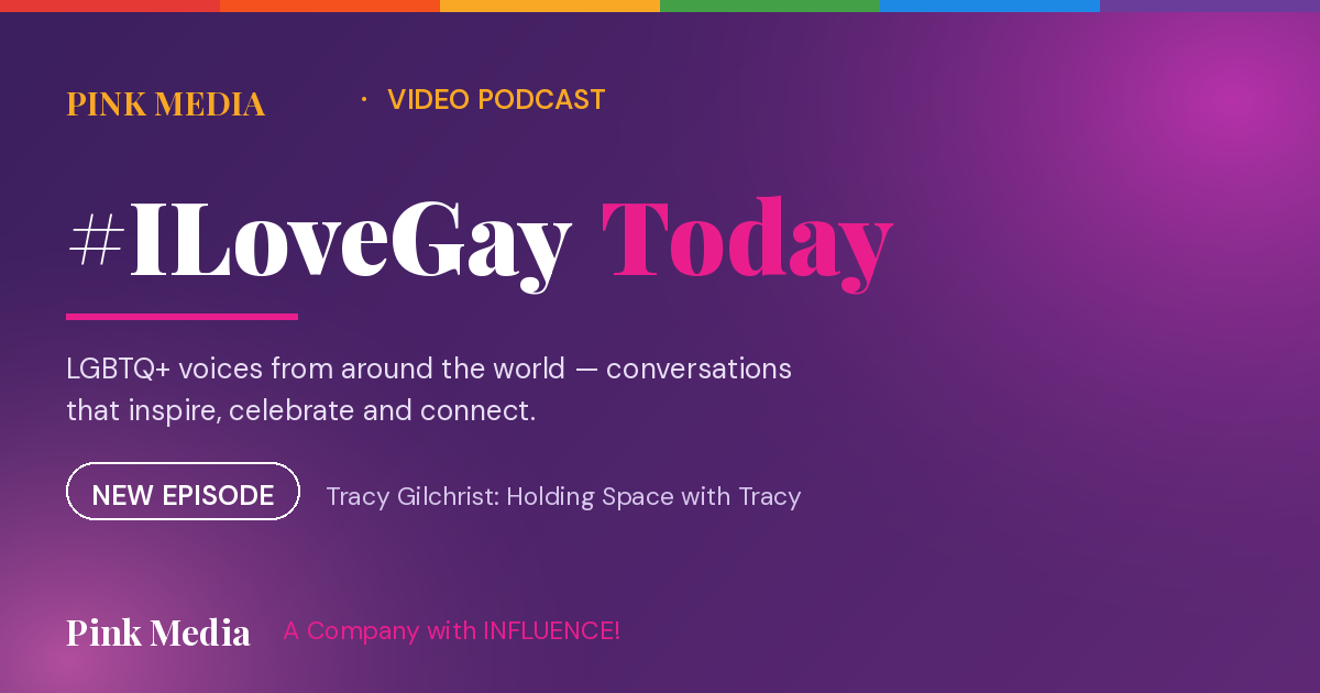 #ILoveGay Today — LGBTQ+ voices from around the world